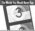The Words You Would Never Say